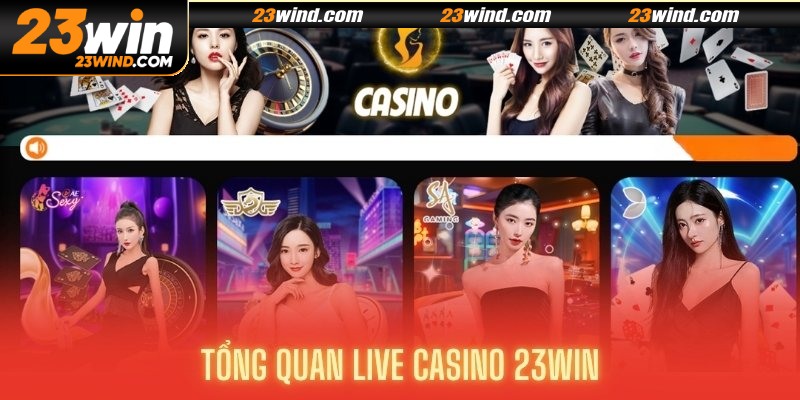 Casino 23WIN sảnh game nên trải nghiệm năm 2025