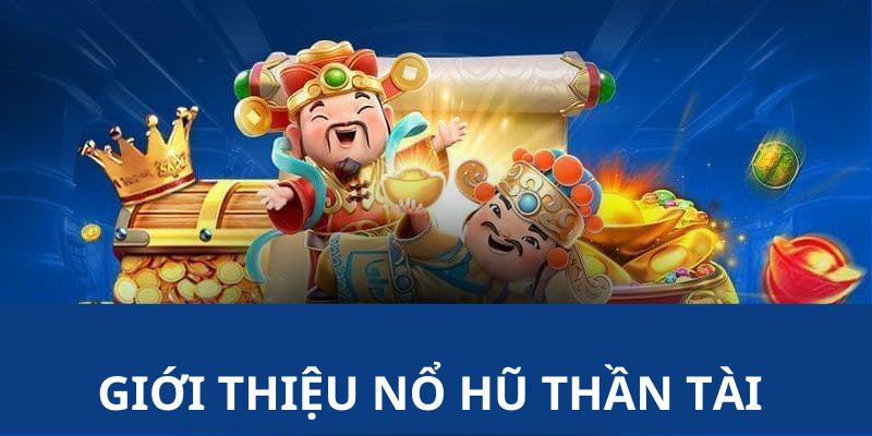 Giới thiệu về luật lệ về cách tham gia chơi game nổ hũ tại nhà cái