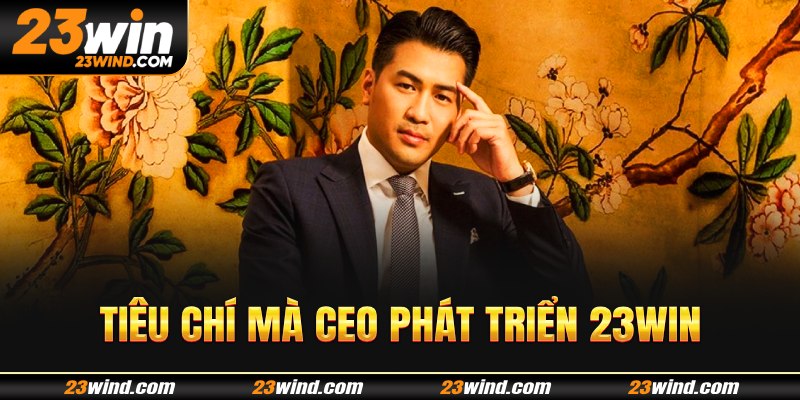 Tiêu chí phát triển thương hiệu nhà cái 23Win